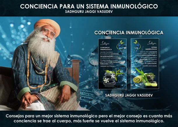 Imagen del escrito; Conciencia para un mejor sistema inmunológico, de Sadhguru Jaggi Vasudev