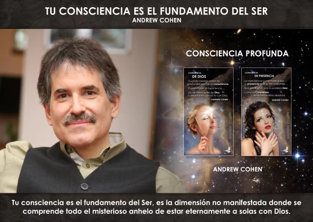 Imagen; Tu consciencia es el fundamento del Ser; Andrew Cohen