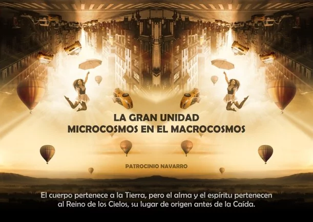 Imagen del escrito; La gran unidad microcosmos en el macrocosmos, de Patrocinio Navarro