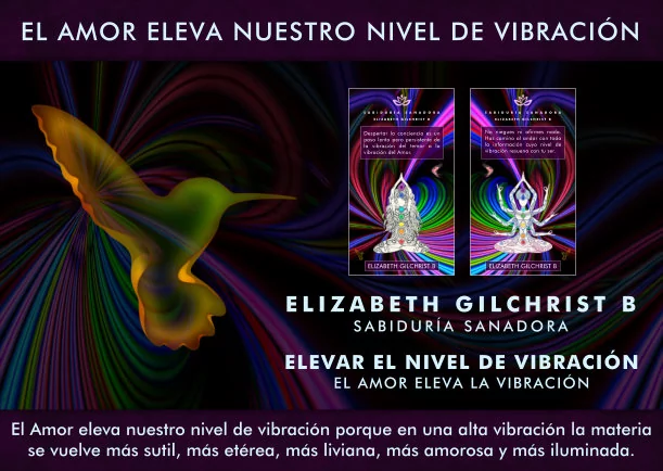 Imagen; El Amor eleva nuestro nivel de vibración; Elizabeth Gilchrist B