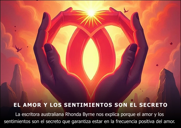 Imagen; El amor y los sentimientos son el secreto; Rhonda Byrne