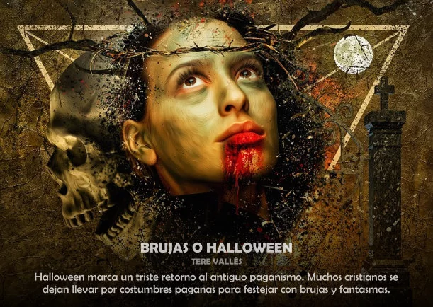 Reflexión: Brujas o Halloween - POR: TERE VALLES