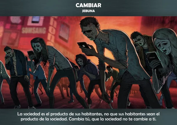 Imagen; Que la sociedad no te cambie a ti; Jebuna