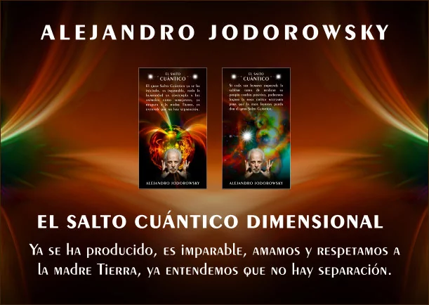 Imagen del escrito; El cambio para el salto cuántico dimensional, de Alejandro Jodorowsky
