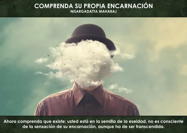 Imagen; Comprenda su propia encarnación; Nisargadatta Maharaj