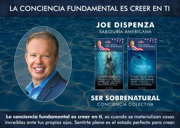 Imagen; La conciencia fundamental es creer en ti; Joe Dispenza