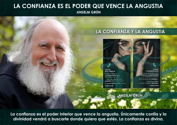 Imagen; La confianza es el poder que vence la angustia; Anselm Grun