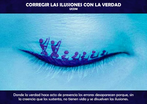 Imagen; Corregir las ilusiones con la verdad; Ucdm