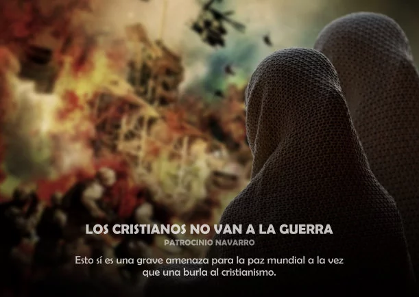 Imagen del escrito; Los cristianos no van a la guerra, de Patrocinio Navarro