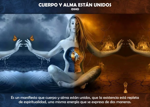 Imagen del escrito; Cuerpo y alma están unidos, de Osho