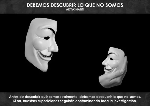 Imagen del escrito; Debemos descubrir lo que no somos, de Adyashanti