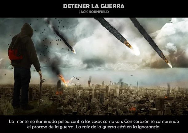Detener la guerra - POR: JACK KORNFIELD