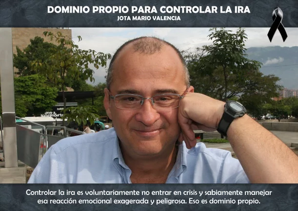 Imagen del escrito; Dominio propio para controlar la ira, de Jota Mario Valencia