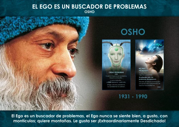 Imagen del escrito; El Ego es un buscador de problemas, de Osho