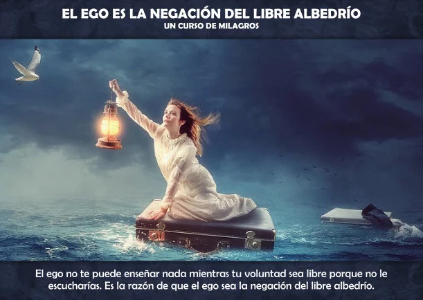 Imagen; El ego es la negación del libre albedrío; Ucdm