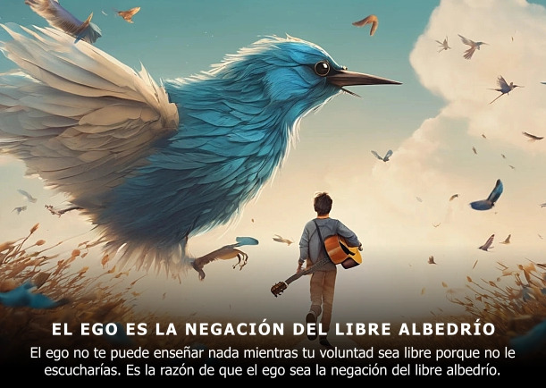 Imagen; El ego es la negación del libre albedrio; Ucdm