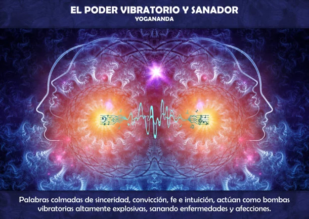 El poder vibratorio y sanador - POR: YOGANANDA