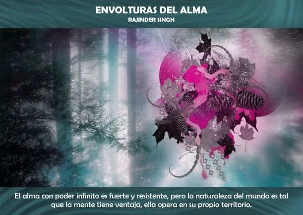 Envolturas y lo sagrado del alma - POR: RAJINDER SINGH