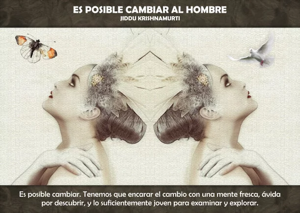 Imagen; Es posible cambiar al hombre; Jiddu Krishnamurti