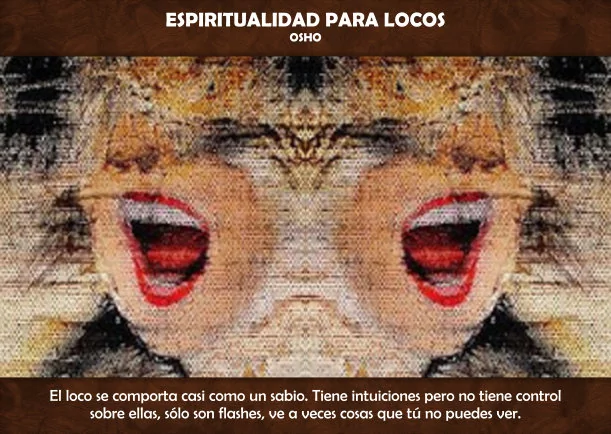 Imagen del escrito; Espiritualidad para locos, de Osho