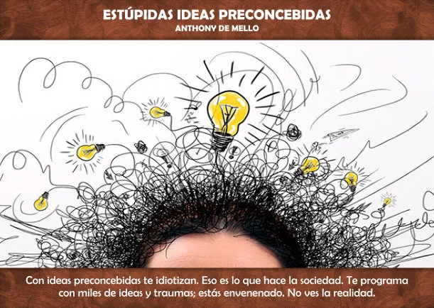 Imagen; Estúpidas ideas preconcebidas; Anthony De Mello