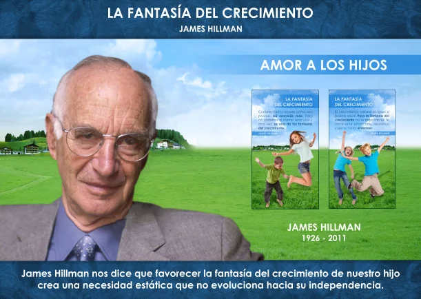 Imagen del escrito; La fantasía del crecimiento de nuestro hijo, de James Hillman