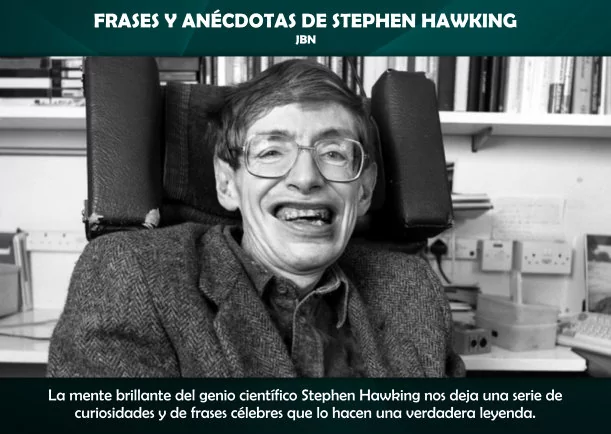 Frases y anécdotas de Stephen Hawking - POR: PROVERBIOS