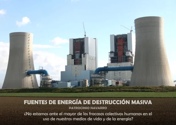 Imagen del escrito; Fuentes de energía de destrucción masiva, de Patrocinio Navarro