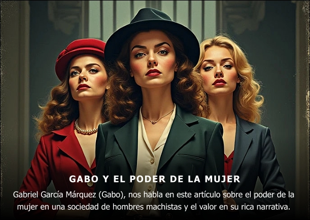 Gabo y el poder de la mujer - POR: GABRIEL GARCIA MARQUEZ