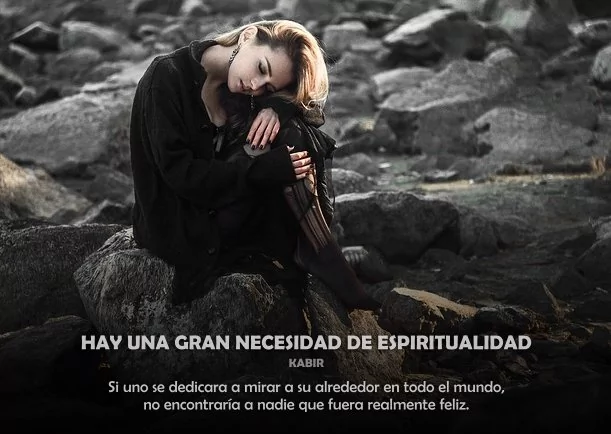 Imagen; Hay una gran necesidad de espiritualidad; Kabir