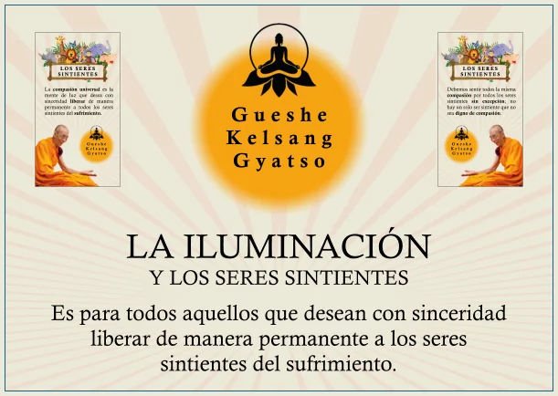 Imagen del escrito; La iluminación y los seres sintientes, de Gueshe Kelsang Gyatso