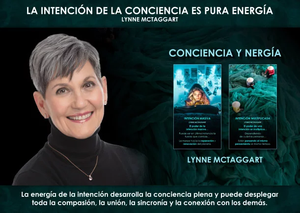 Imagen del escrito; La intención de la conciencia es pura energía, de Lynne Mctaggart