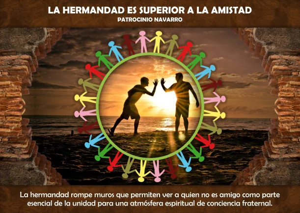 Imagen del escrito; La hermandad es superior a la amistad, de Patrocinio Navarro