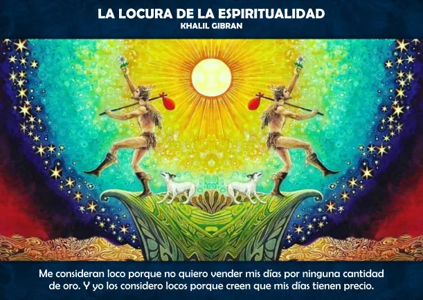 Imagen del escrito; La locura de la espiritualidad, de Khalil Gibran