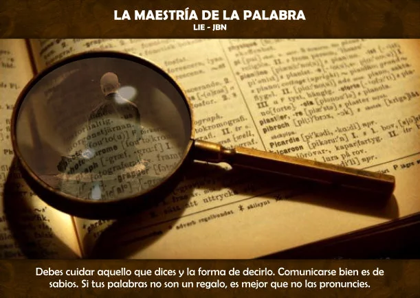 La maestría de la palabra - POR: JBN LIE