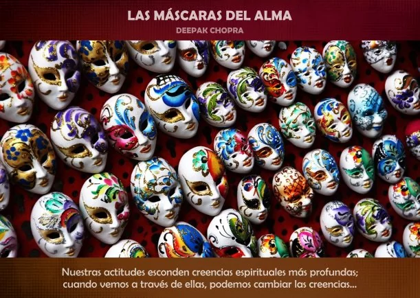 Imagen del escrito; Las mascaras del alma, de Deepak Chopra