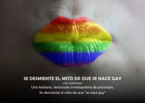 LGBT: Se desmiente el mito de que se nace gay - POR: LISA DIAMOND