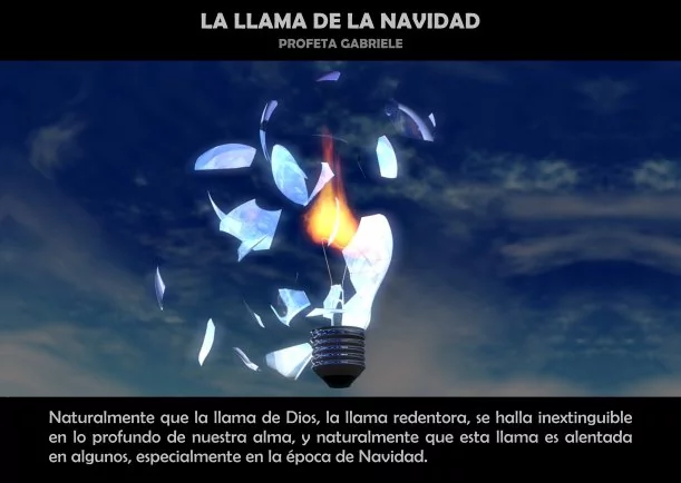 La llama de la navidad - POR: PROFETA GABRIELE