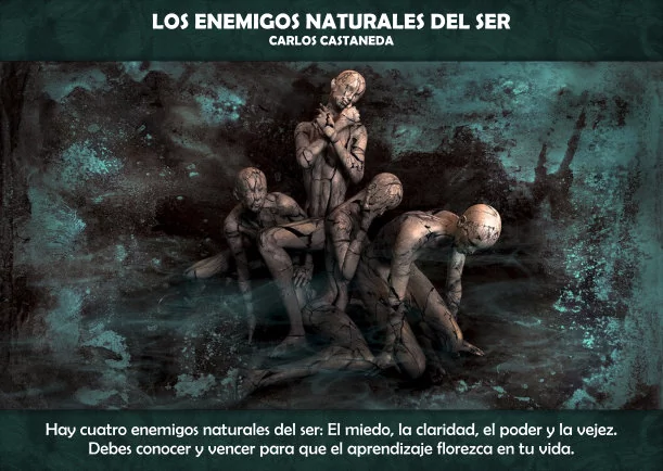 Los enemigos naturales del ser - POR: CARLOS CASTANEDA