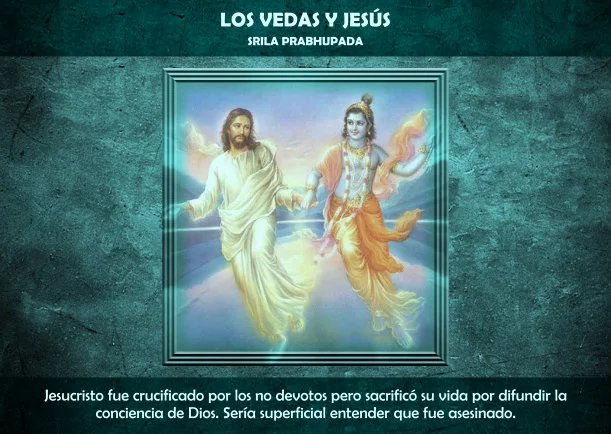 Los Vedas y Jesús - POR: SRILA PRABHUPADA