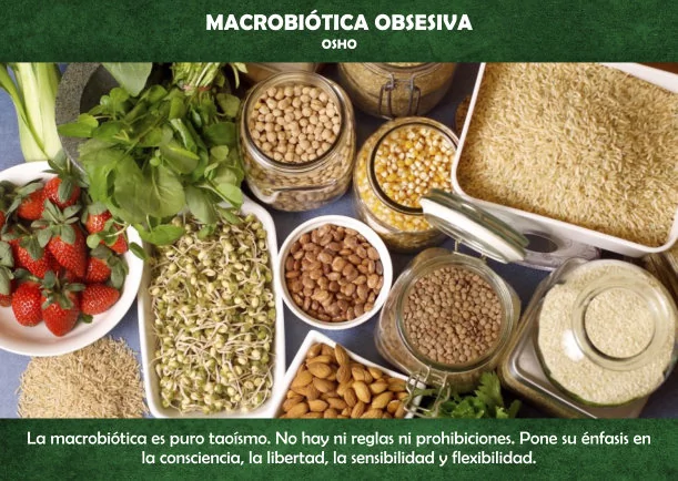 Macrobiótica obsesiva - POR: OSHO