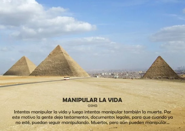 Manipular la vida - POR: OSHO