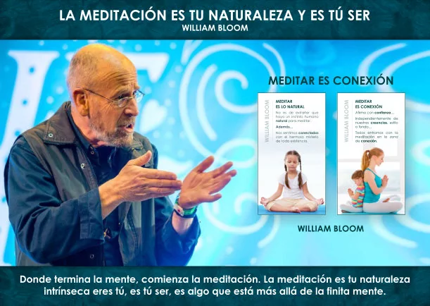 Imagen del escrito; La meditación es tu naturaleza y es tu ser, de William Bloom