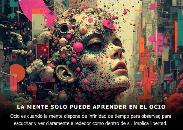 Imagen; La mente solo puede aprender en el ocio; Jiddu Krishnamurti