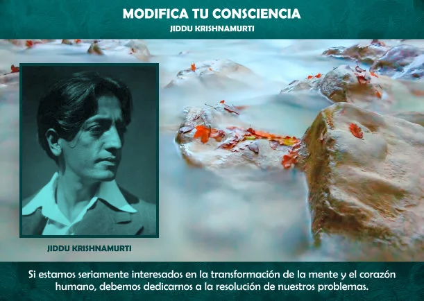 Imagen del escrito; Modifica tu consciencia, de Jiddu Krishnamurti