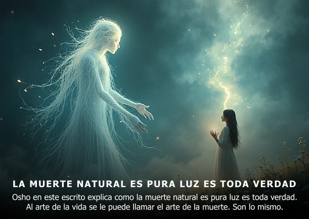 Imagen del escrito; La muerte natural es pura luz es toda verdad, de Osho