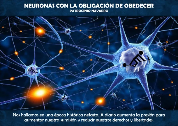 Imagen del escrito; Neuronas con la obligación de obedecer, de Patrocinio Navarro