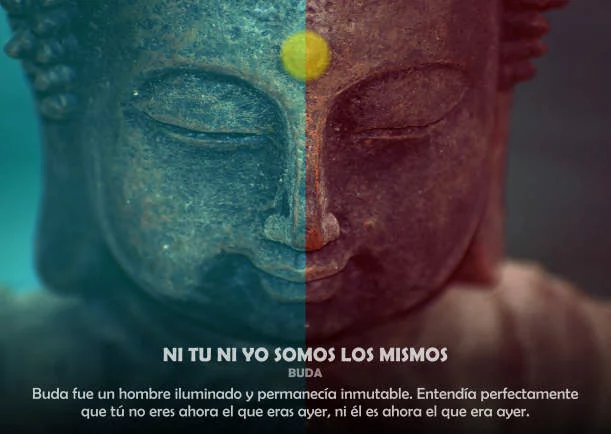Imagen del escrito; Ni tu ni yo somos los mismos, de Buda