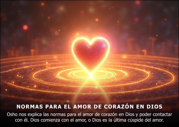 Imagen del escrito; Normas para el amor de corazón en dios, de Osho