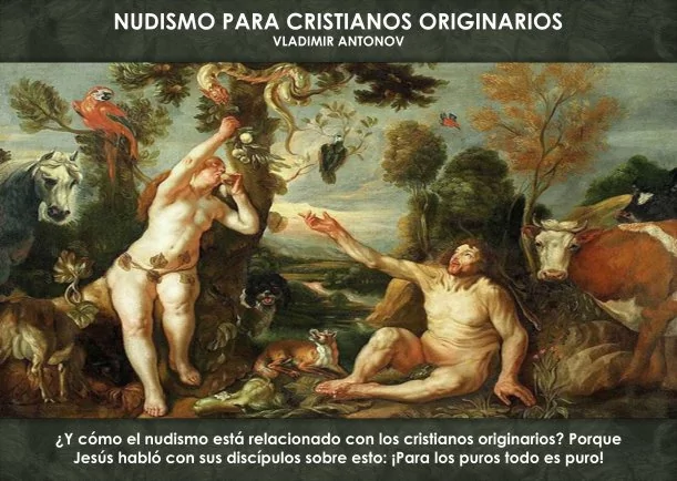 Reflexión: Nudismo en los cristianos originarios - POR: VLADIMIR ANTONOV